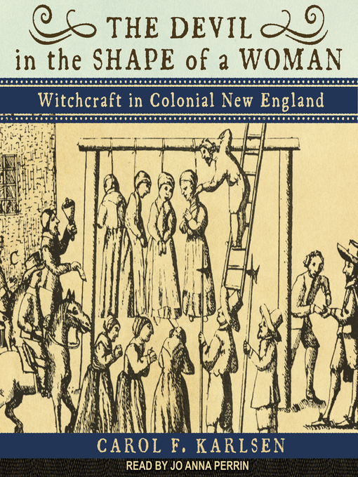 Title details for The Devil in the Shape of a Woman by Carol F. Karlsen - Available